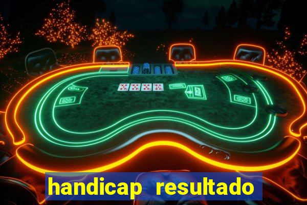 handicap resultado final 2